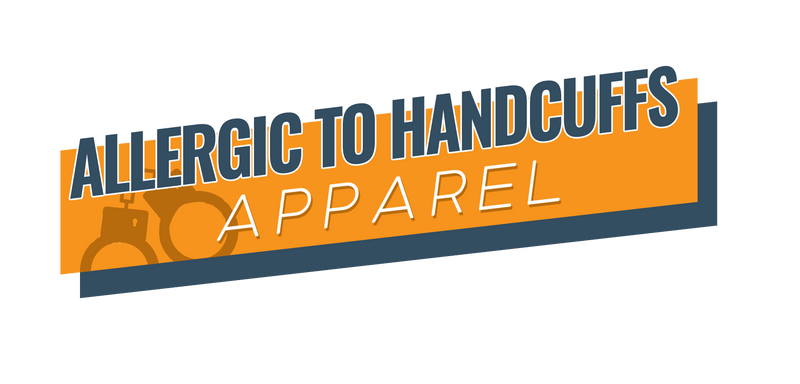 Allergic To Handcuffs Apparel