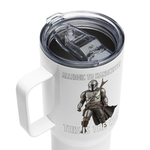 Allergic to Handcuffs? This Is the Way Travel Mug