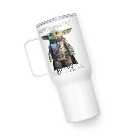 This Is the Way — Grogu Approved Travel Mug with Handle
